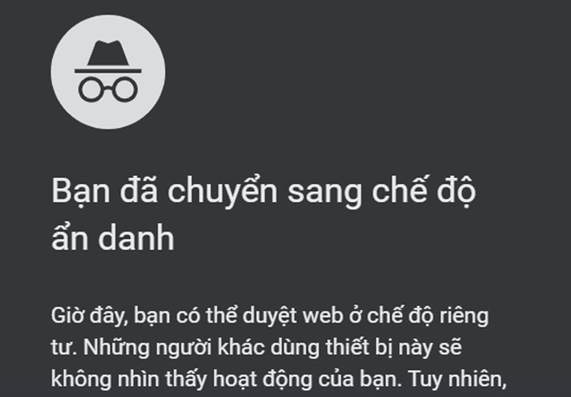 Tab ẩn danh, hay còn gọi là chế độ duyệt web ẩn danh