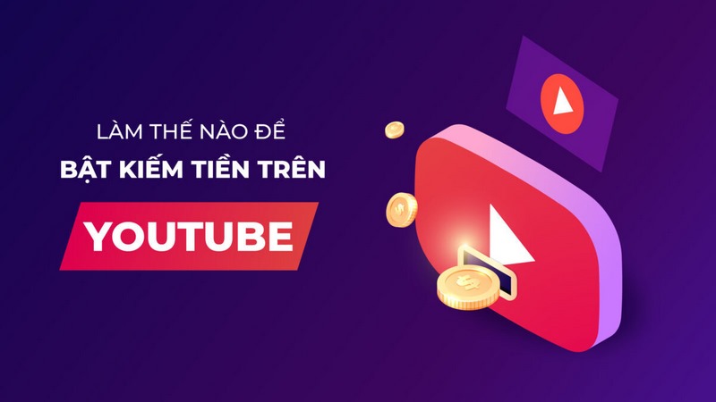 Cách kiếm tiền trên Youtube