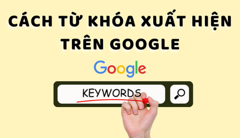 Cách xuất hiện Keyword trên Google