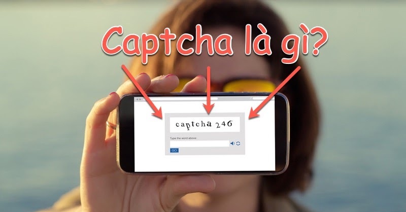 Captcha là bài kiểm tra công khai hoàn toàn tự động