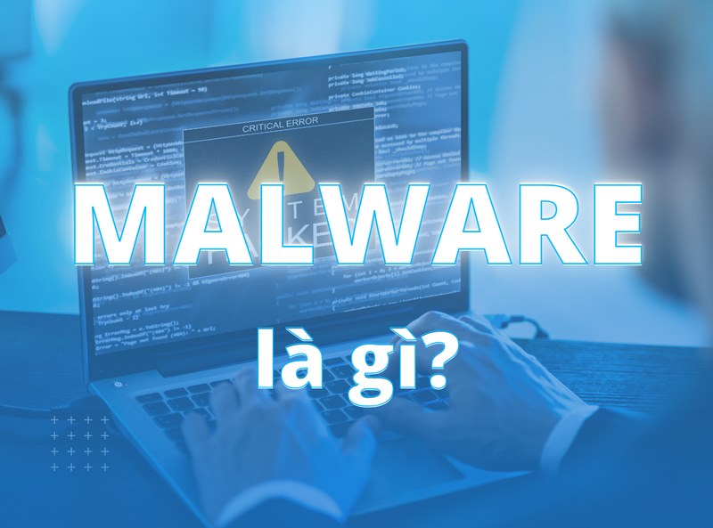 Malware là gì?