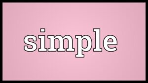 Từ "simple" trong tiếng Anh có nghĩa là đơn giản